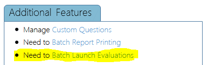 Additional Features section, Need to Batch Launch Evaluations highlighted